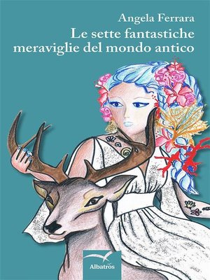 cover image of Le sette fantastiche meraviglie del mondo antico
